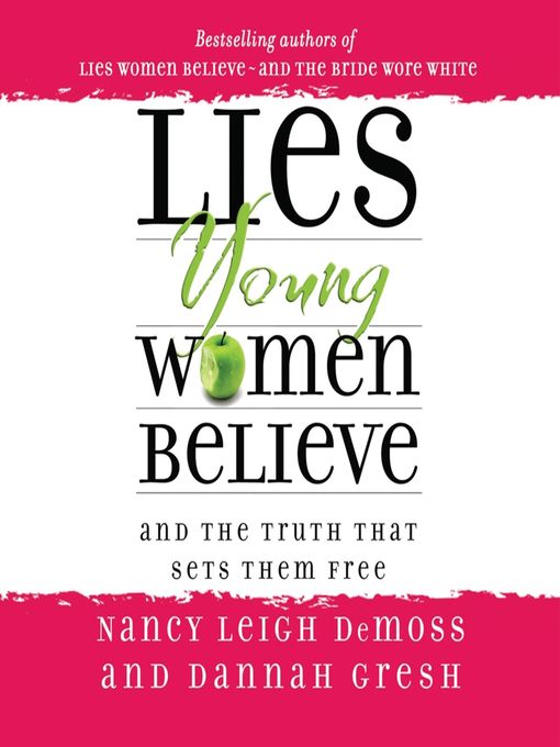 Title details for Lies Young Women Believe by Nancy Leigh DeMoss - Available
